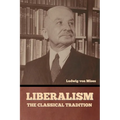 Liberalism: The Classical Tradition