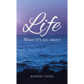 Life: What it's all about