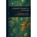 Goethe's Theory of Colours