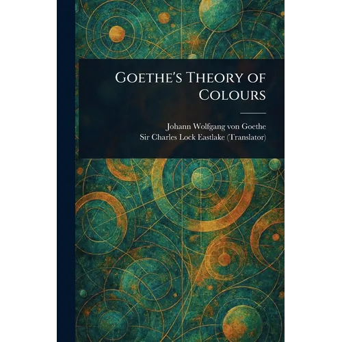 Goethe's Theory of Colours