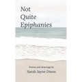 Not Quite Epiphanies