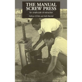 The Manual Screw Press for Small-Scale Oil Extraction
