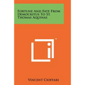 Fortune And Fate From Democritus To St. Thomas Aquinas