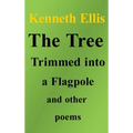 The Tree Trimmed into a Flagpole and other poems