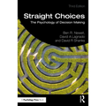 Straight Choices: The Psychology of Decision Making