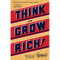 Think and Grow Rich(r): The Original, an Official Publication of the Napoleon Hill Foundation(r)