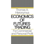 Economics of Futures Trading: For Commercial and Personal Profit - Paperback