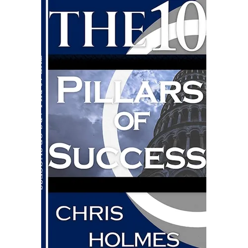 The 10 Pillars Of Success