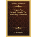 Vespers And Benedictions Of The Most Holy Sacrament