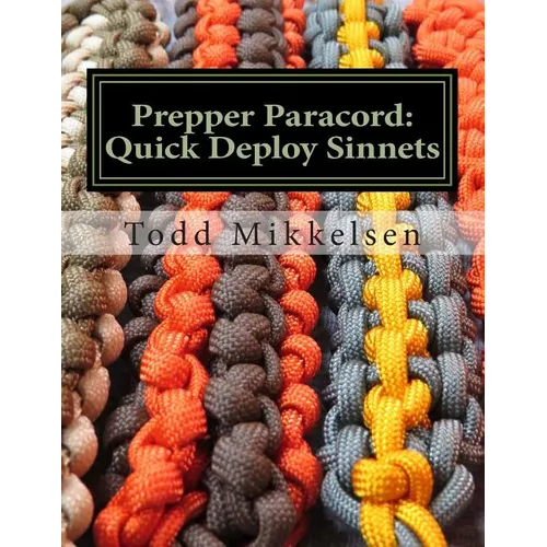 Prepper Paracord: Quick Deploy Sinnets