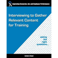 Interviewing to Gather Relevant Content for Training: Asking the right questions