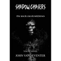 Shadow Chasers: The Rock Creek Wildman