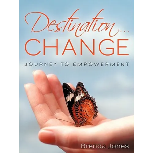 Destination ... CHANGE: Journey to Empowerment