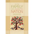 As the Family Goes, So Goes the Nation: Principles and Practices for Building Healthy Families