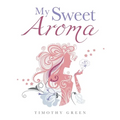 My Sweet Aroma