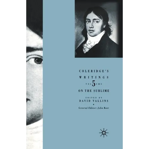 Coleridge's Writings: On the Sublime