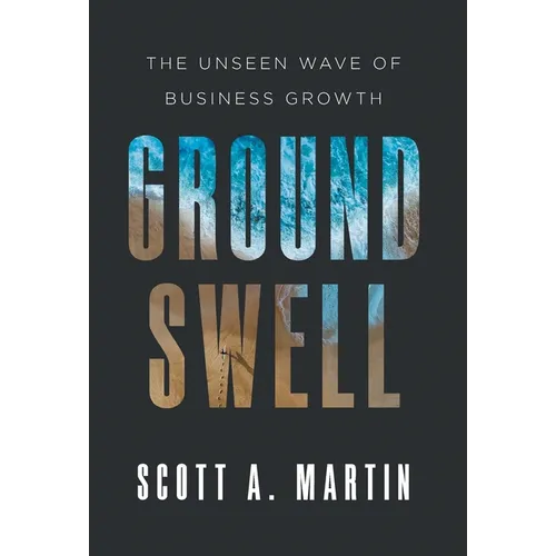 Groundswell: The Unseen Wave of Business Growth