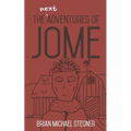 The Next Adventures of Jome