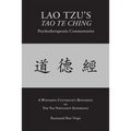 LAO TZU'S TAO TE CHING Psychotherapeutic Commentaries: The Tao Virtuosity Experience