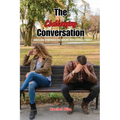 The Challenging Conversation: Skills and Strategies for Dealing with Difficult People