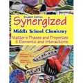 Student Edition: Synergized Middle School Chemistry: Matter's Phases and Properties & Elements and Interactions