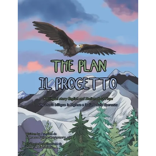 The Plan: A Bilingual Story English and Italian About Hope