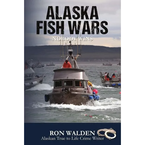 Alaska Fish Wars: Nobody Wins