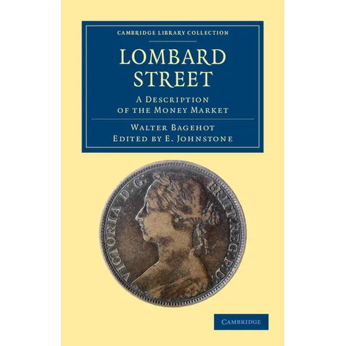 Lombard Street: A Description of the Money Market