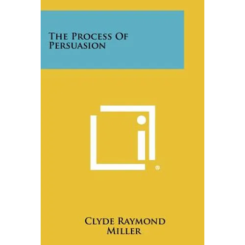 The Process Of Persuasion