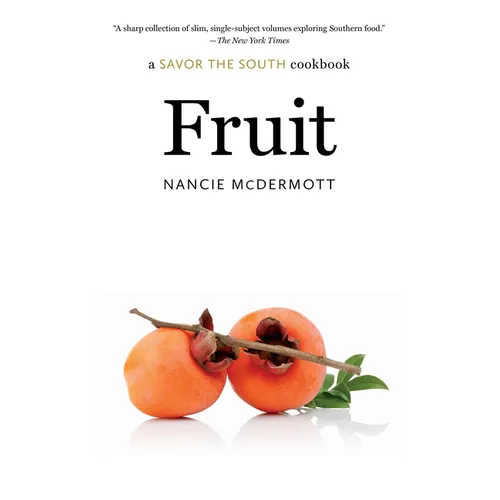 Fruit: A Savor the South Cookbook
