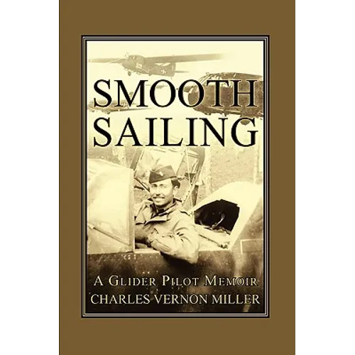 Smooth Sailing, a Glider Pilot Memoir