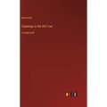 Openings in the Old Trail: in large print