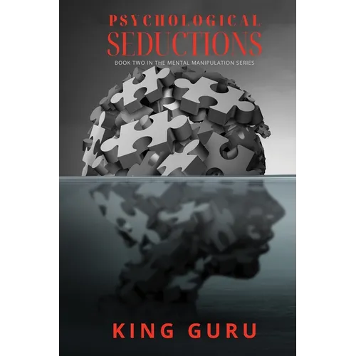Psychological Seductions: Book Two in the Mental Manipulation Series