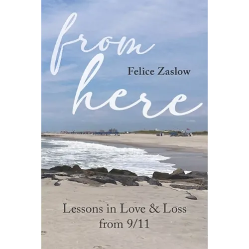 From Here: Lessons in Love and Loss from 9/11