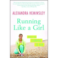 Running Like a Girl: Notes on Learning to Run