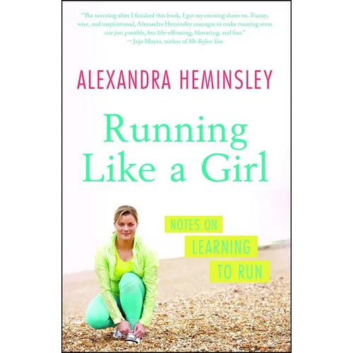 Running Like a Girl: Notes on Learning to Run