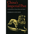 China's Imperial Past: An Introduction to Chinese History and Culture
