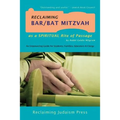 Reclaiming Bar/Bat Mitzvah: as a Spiritual Rite of Passage