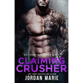 Claiming Crusher: Savage Brothers MC