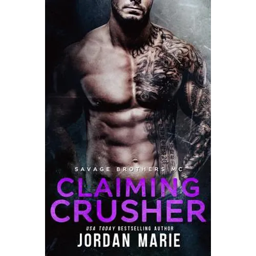 Claiming Crusher: Savage Brothers MC