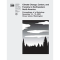 Climate Change, Carbon, and Forestry in Northwestern North America: Proceedings of a Workshop November 14-15, 2001, Orcas Island, Washington