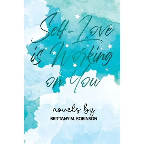 Self-Love is Working on You