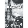 Riffraff and other stories about the nomadic life of a Texas oilfield brat.