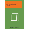 The Square Dance Caller