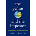 The Genius and the Impostor: The Neuroscience of Unlocking Human Potential