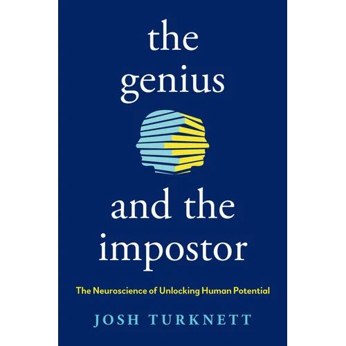 The Genius and the Impostor: The Neuroscience of Unlocking Human Potential