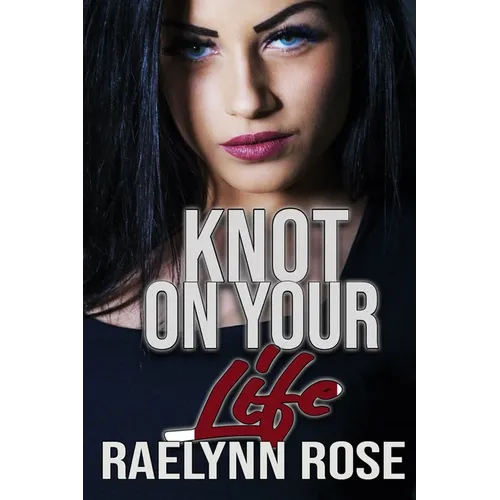 Knot On Your Life