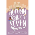 Autumn Rolls a Seven