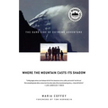 Where the Mountain Casts Its Shadow: The Dark Side of Extreme Adventure
