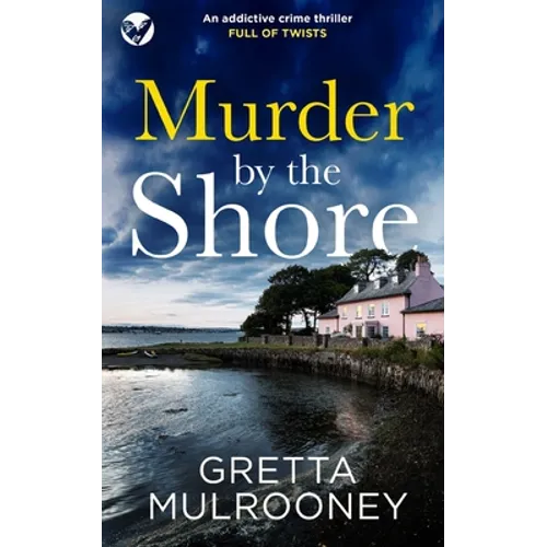MURDER BY THE SHORE an addictive crime thriller full of twists
